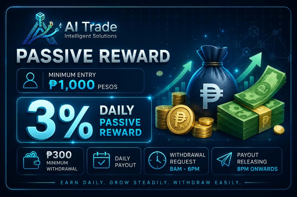 AI Trade passive reward — 3% daily, minimum entry ₱1,000, minimum withdrawal ₱300